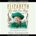 Elizabeth: Her Life, Our Times