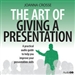 The Art of Giving a Presentation