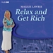 Relax and Get Rich
