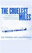 The Cruelest Miles