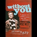 Without You: A Memoir of Love, Loss, and the Musical Rent