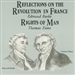 Reflections on the Revolution in France & Rights of Man