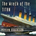 The Wreck of the Titan