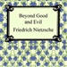 Beyond Good and Evil: Prelude to a Philosophy of the Future