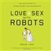 Love and Sex with Robots