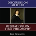 A Discourse on Method: Meditations on the First Philosophy