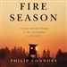 Fire Season: Field Notes from a Wilderness Lookout