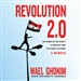 Revolution 2.0: The Power of the People Is Greater Than the People in Power