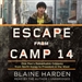 Escape from Camp 14
