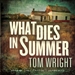 What Dies in Summer