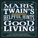 Mark Twain's Helpful Hints for Good Living