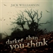 Darker Than You Think