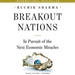 Breakout Nations: In Pursuit of the Next Economic Miracles