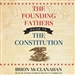 The Founding Fathers' Guide to the Constitution