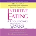 Intuitive Eating: A Revolutionary Program That Works