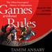 Games Without Rules: The Often-Interrupted History of Afghanistan
