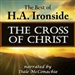 The Cross of Christ: The Best of H. A. Ironside