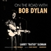 On the Road with Bob Dylan