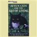 Seven Cats and the Art of Living