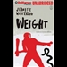 Weight: The Myths #3