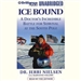 Ice Bound: A Doctor's Incredible Battle for Survival at the South Pole