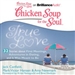 Chicken Soup for the Soul: True Love - 32 Stories about First Meetings, Adventures in Dating, and It Was Meant to Be