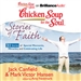 Chicken Soup for the Soul: Stories of Faith - 31 Stories of Special Moments, Miracles, and Celebrating Life