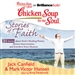 Chicken Soup for the Soul: Stories of Faith - 31 Stories About God's Healing Power, Divine Intervention, and Comfort from Heaven