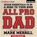 All Pro Dad: Seven Essentials to Be a Hero to Your Kids