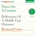 Notes on a Century: Reflections of a Middle East Historian