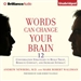 Words Can Change Your Brain