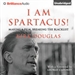 I Am Spartacus!: Making a Film, Breaking the Blacklist