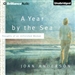 A Year by the Sea: Thoughts of an Unfinished Woman