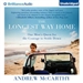 The Longest Way Home: One Man's Quest for the Courage to Settle Down