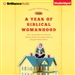 A Year of Biblical Womanhood