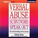 Verbal Abuse: Survivors Speak Out: On Relationship and Recovery