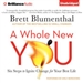 A Whole New You: Six Steps to Ignite Change for Your Best Life