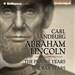 Abraham Lincoln: The Prairie Years and The War Years