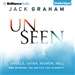 Unseen: Angels, Satan, Heaven, Hell, and Winning the Battle for Eternity