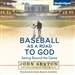 Baseball as a Road to God: Seeing Beyond the Game