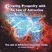 Creating Prosperity with the Law of Attraction: A Guide to Attracting Abundance and Wealth