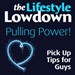 The Lifestyle Lowdown: Pulling Power! Pick Up Tips for Guys
