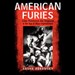 American Furies: Crime, Punishment, and Vengeance in athe Age of Mass Imprisonment