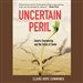 Uncertain Peril: Genetic Engineering and the Future of Seeds
