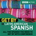 Get By in Latin American Spanish