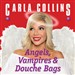 Angels, Vampires and Douche Bags