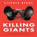Killing Giants: 10 Strategies to Topple the Goliath in Your Industry