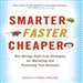 Smarter, Faster, Cheaper: Non-Boring, Fluff-Free Strategies for Marketing and Promoting Your Business