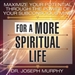 Maximize Your Potential Through the Power of Your Subconscious Mind for a More Spiritual Life