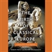 The Birth of Classical Europe: A History from Troy to Augustine